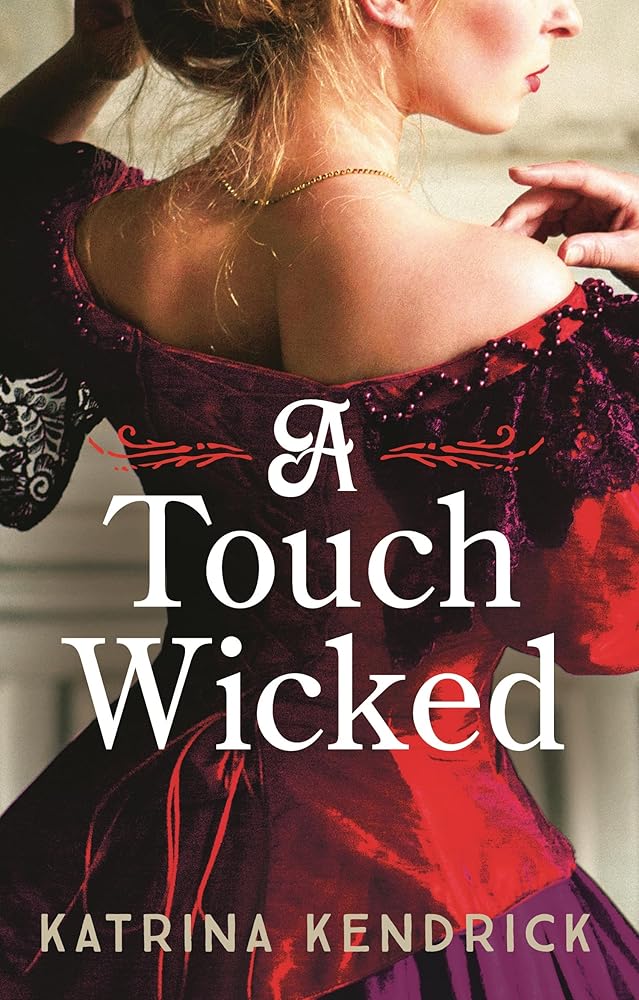 A Touch Wicked: A brand-new for 2024 steamy and spicy historical romance novel (Private Arrangements) cover image