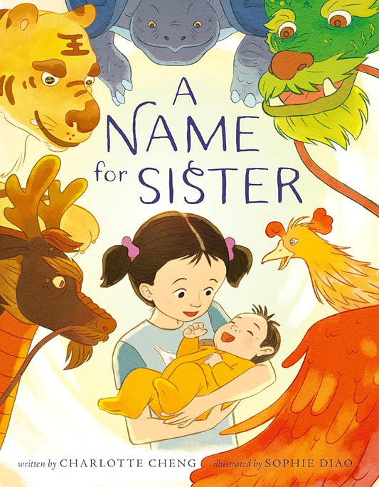 A Name for Sister: A Sweet Picture Book About Sisterly Love and Chinese Heritage for Children cover image