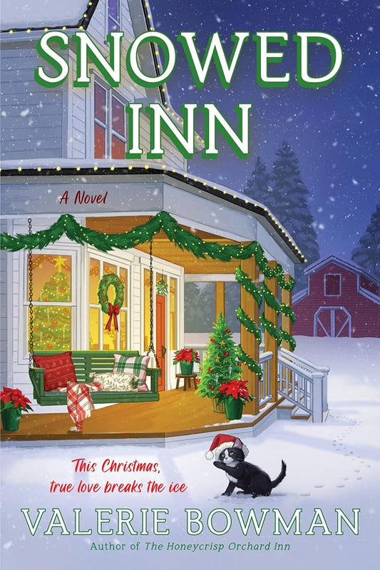 Snowed Inn: A Novel – A Heartwarming Holiday Romance Where City Girl Meets Country Boy and Enemies Become Lovers (Honeycrisp Orchard Romance, 2) cover image
