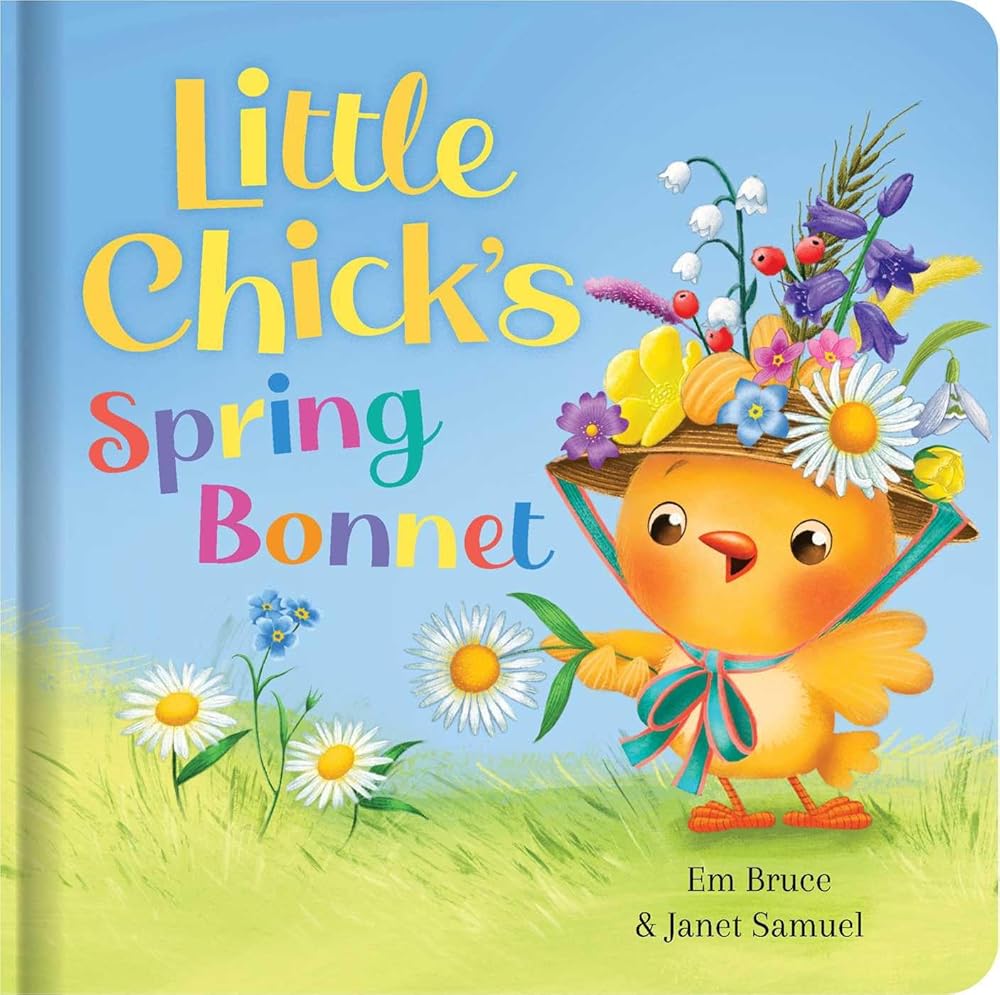 Little Chick's Spring Bonnet: Padded Board Book: Picture Storybook (Story Time) cover image