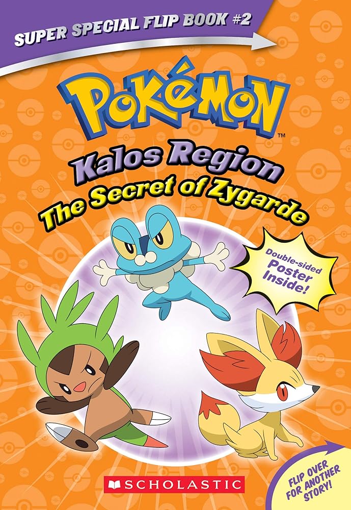 The Secret of Zygarde / A Legendary Truth (Pokémon Super Special Flip Book: Kalos Region / Unova Region) cover image