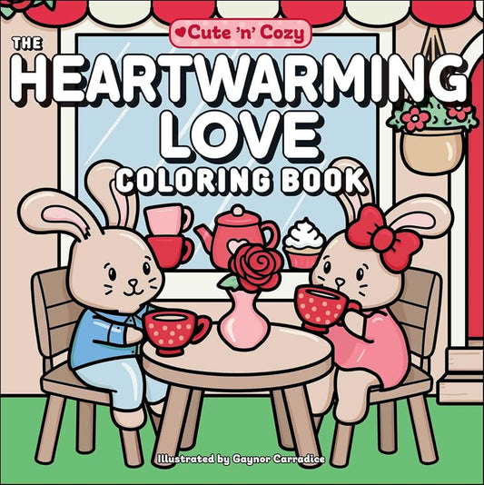 The Heartwarming Love Coloring Book (Cute and Cozy) cover image