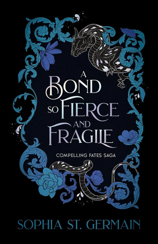 A Bond so Fierce and Fragile (Compelling Fates Saga) cover image