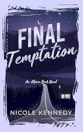 Final Temptation (Alpine Peak Book 2) SIGNED COPY
